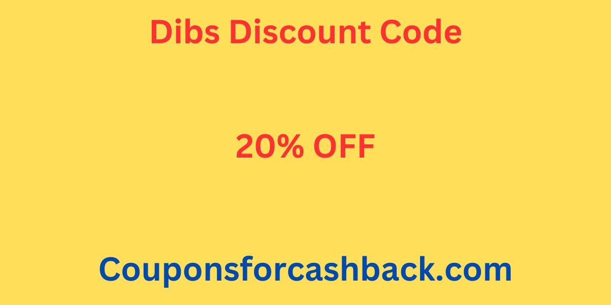 Dibs Discount Code