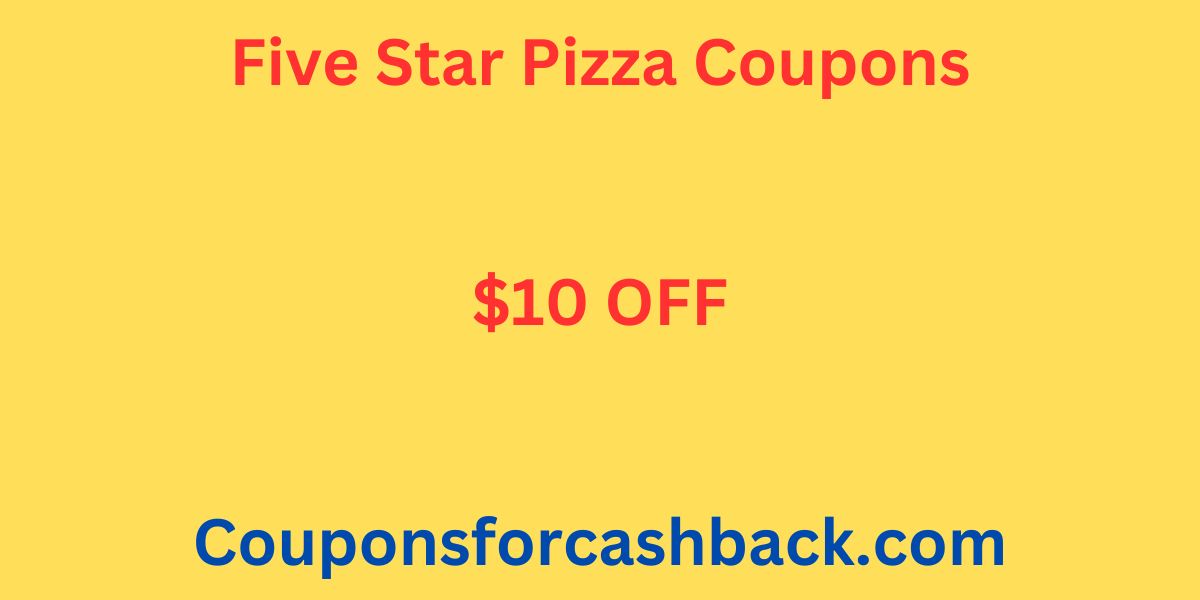 Five Star Pizza Coupons