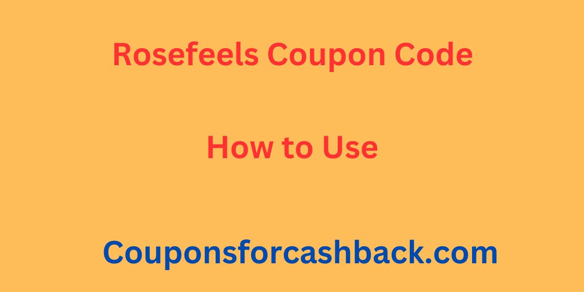 Rosefeels Coupon Code