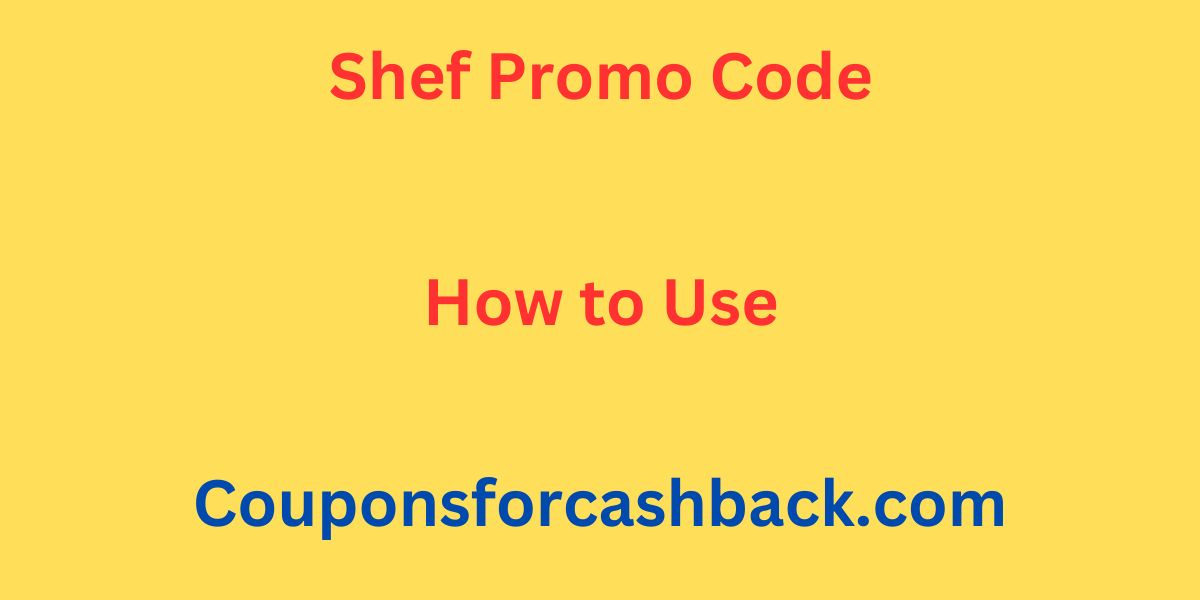Shef Promo Code